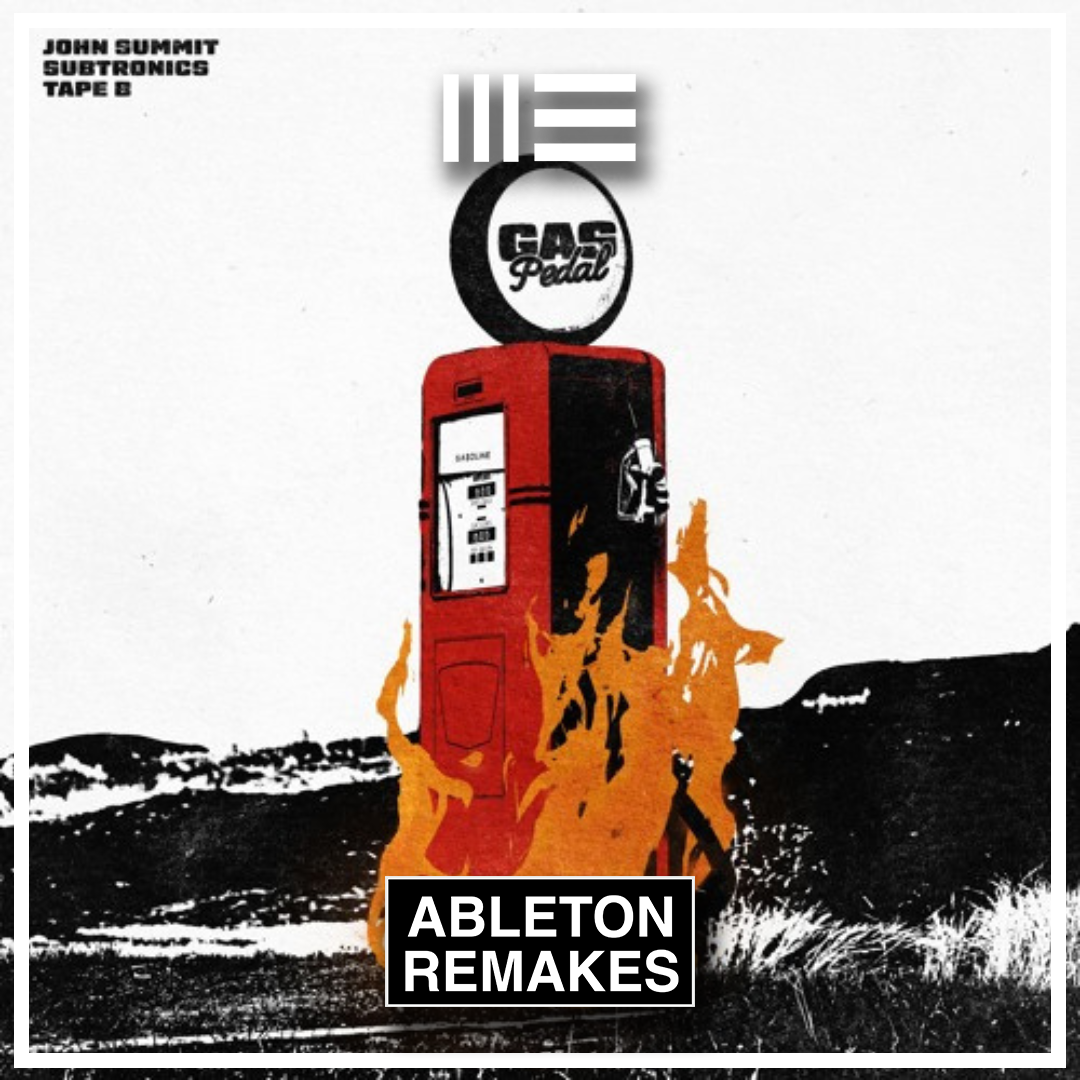 John Summit, Subtronics, Tape B - Gas Pedal (ft Sage The Gemini) Ableton Remake (Dubstep)