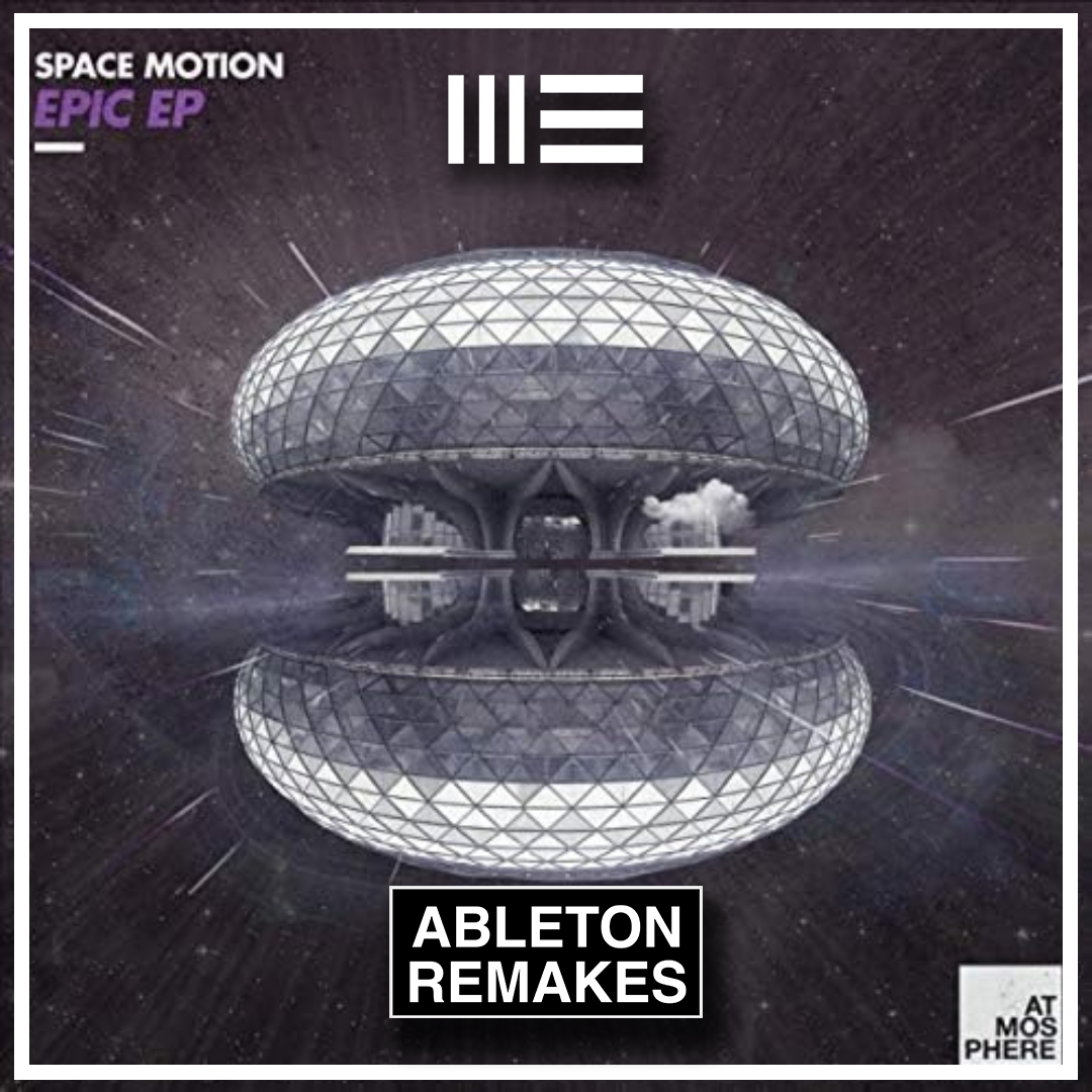 Space Motion - Epic Ableton Remake (Progressive House Template)