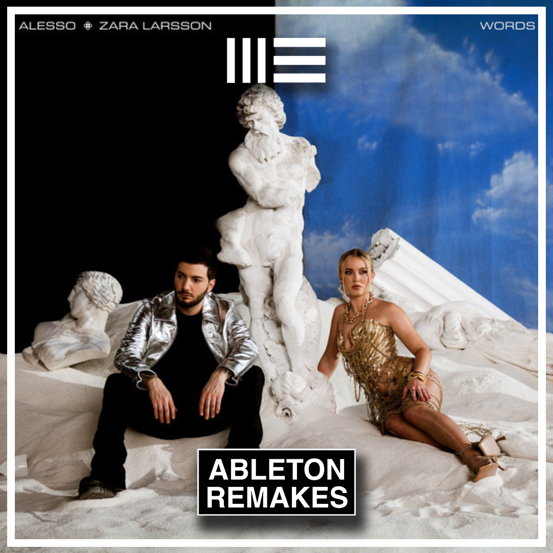 Alesso, Zara Larsson - Words Ableton Remake (Dance)