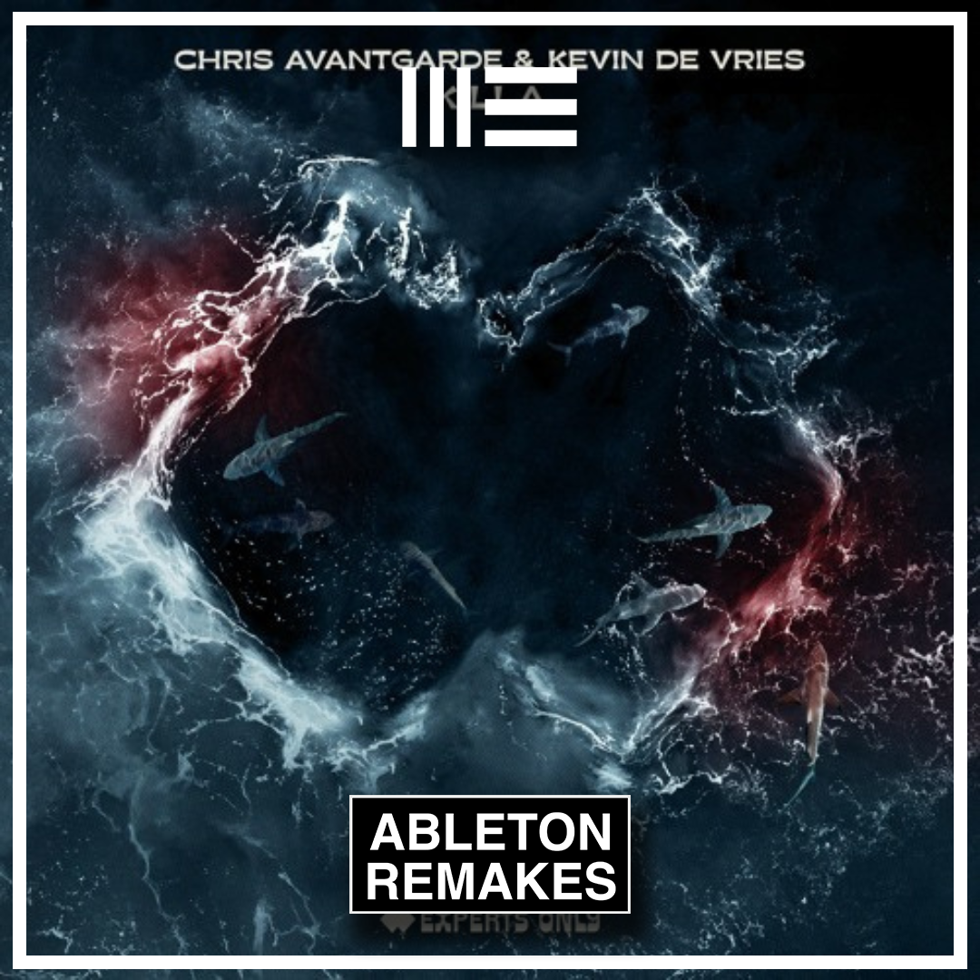 Chris Avantgarde & Kevin de Vries - Killa Ableton Remake (Bass House)
