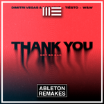 DIMITRI VEGAS & LIKE MIKE & TIËSTO & DIDO & W&W | THANK YOU (NOT SO BAD) ABLETON REMAKE (MAINSTAGE) - ABLETON REMAKES