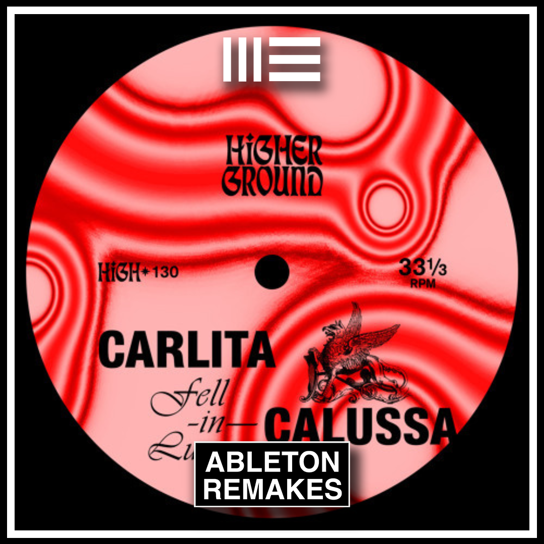 CARLITA, CALUSSA | FELL IN LUV ABLETON REMAKE (HOUSE) - ABLETON REMAKES