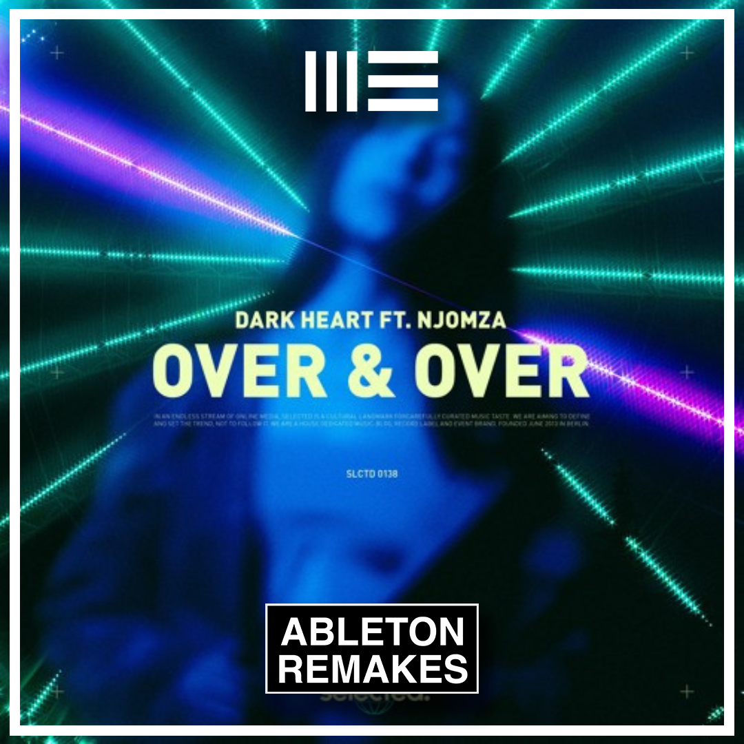 DEEP HOUSE ABLETON TEMPLATE | DARK HEART - OVER & OVER (FT. NJOMZA)