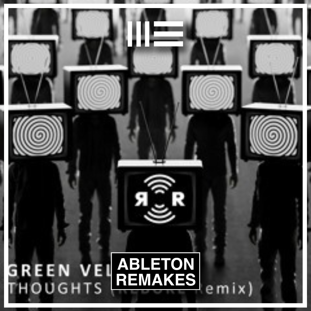 Green Velvet - Thoughts (Rebūke Remix) Ableton Remake (Techno)