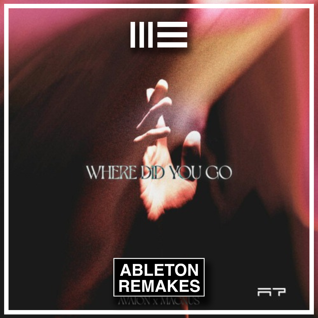 AVAION, MAGNUS - Where Did You Go Ableton Remake (Deep House)