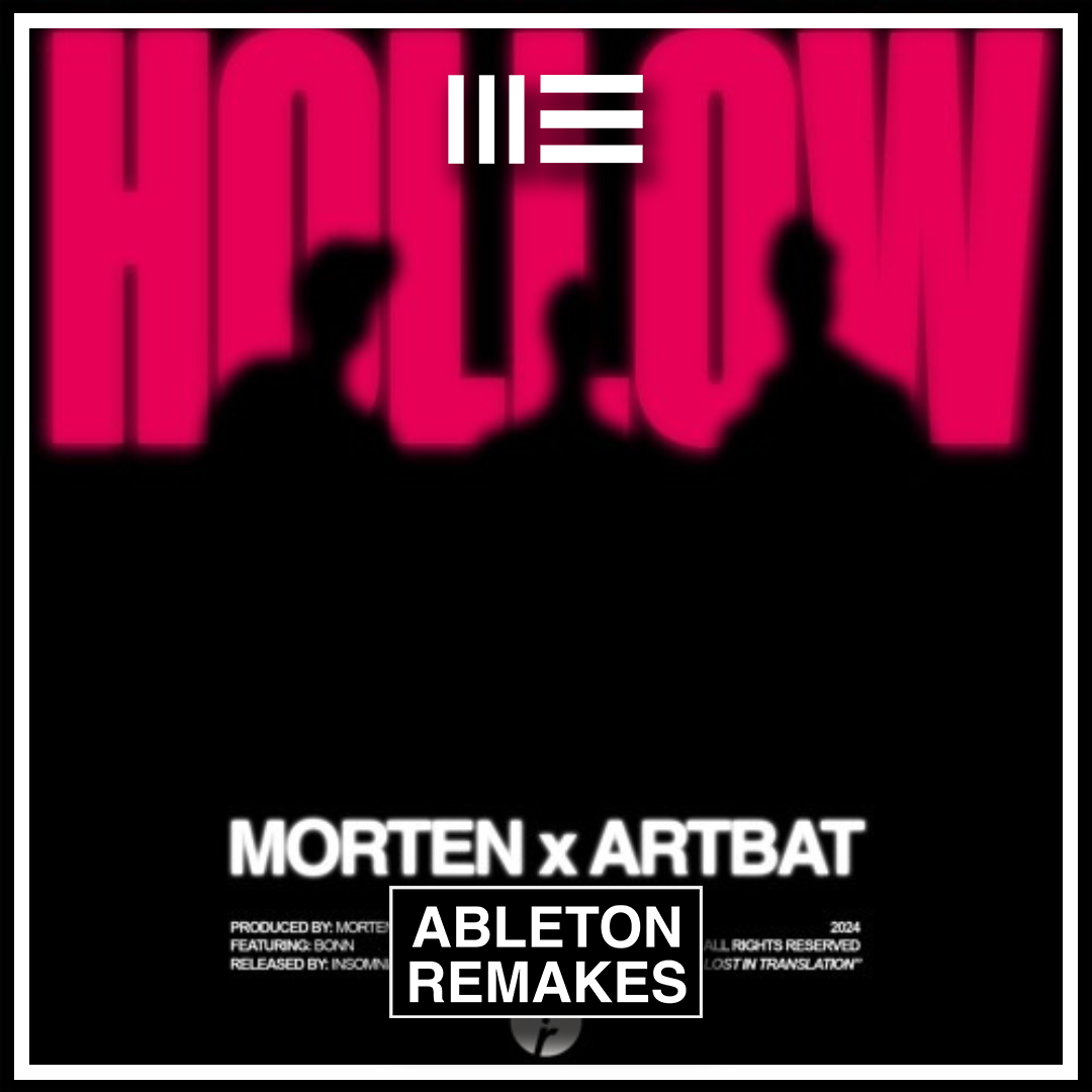 MORTEN & ARTBAT feat Bonn - Hollow Ableton Remake (Mainstage)
