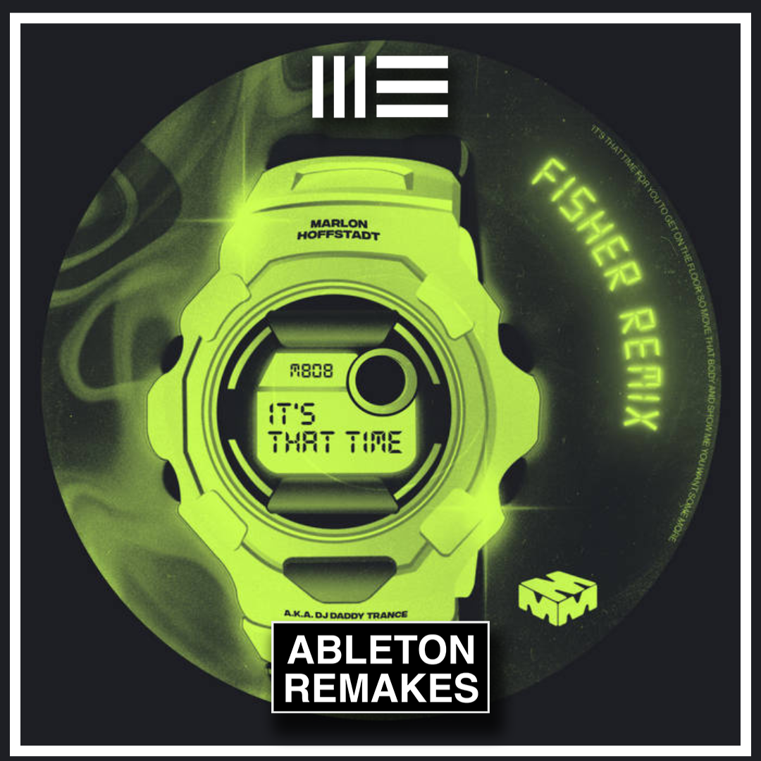 Marlon Hoffstadt - It's That Time (FISHER Remix) Ableton Remake (Tech House)
