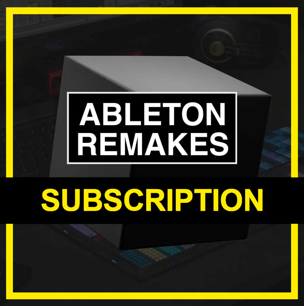 Ableton Remake Subscription - ABLETON REMAKES
